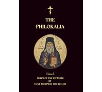 The Philokalia Volume 2: Saint John Cassian, Venerable Hesychius of Jerusalem, Venerable Nilus of Sinai, Saint Ephraim the Syrian, Saint John Climacus, Venerable Abba Dorotheus, Saint Isaac the Syrian