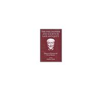 The Philosopher And Society In Late Antiquity: Essay In Honour Of Peter Brown