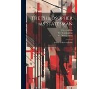 The Philosopher As Statesman: A Study In Plato's Republic