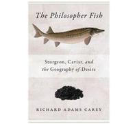 The Philosopher Fish - Richard Adams Carey - Brandeis University Press - Livre en Anglais - Paperback Richard Adams CareyRichard Adams Carey (Auteur)