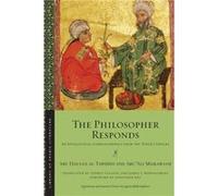 The Philosopher Responds by Abu Ali Miskawayh Abu Ali Miskawayh (Auteur)