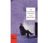 The Philosopher's Dictionary Robert Martin (Auteur)