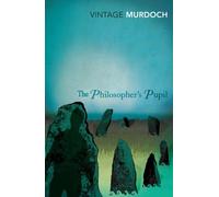 The Philosopher's Pupil (Vintage Classics) by Iris Murdoch (2000-01-06)