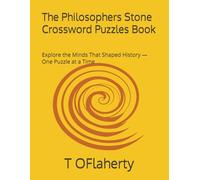 The Philosophers Stone Crossword Puzzles Book: Explore the Minds That Shaped History - One Puzzle at a Time