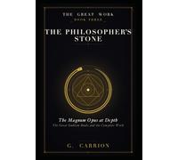 The Philosopher's Stone: The Magnum Opus at Depth
