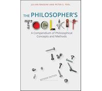The Philosopher's Toolkit: A Compendium of Philosophical Concepts and Methods
