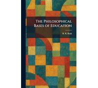 The Philosophical Bases of Education