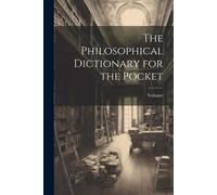 The Philosophical Dictionary For The Pocket