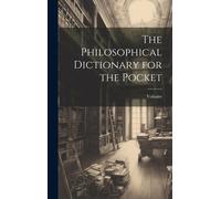 The Philosophical Dictionary For The Pocket