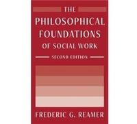 The Philosophical Foundations of Social Work - Frederic G. Reamer - Columbia University Press - Livre en Anglais - Hardback Frederic G. ReamerFrederic G. Reamer (Auteur)
