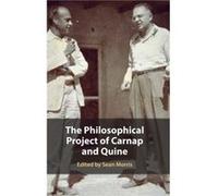The Philosophical Project of Carnap and Quine The Philosophical Project of Carnap and Quine (Auteur)
