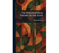 The Philosophical Theory of the State