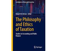 The Philosophy and Ethics of Taxation: Studies in Accounting and Public Finance