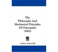 The Philosophy and Mechanical Principles of Osteopathy (1902) Still, Andrew Taylor (Auteur)