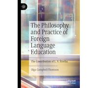 The Philosophy and Practice of Foreign Language Education: The Contribution of L. V. Ščerba