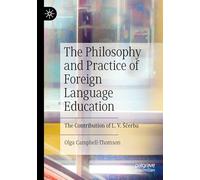 The Philosophy and Practice of Foreign Language Education: The Contribution of L. V. Ščerba