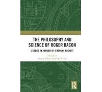 The Philosophy And Science Of Roger Bacon