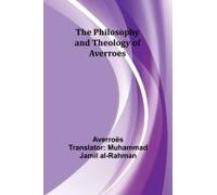 The Philosophy And Theology Of Averroes