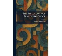 The Philosophy of Benedetto Croce