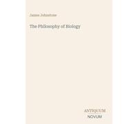 The Philosophy of Biology