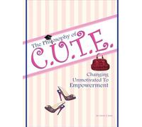 The Philosophy of C.U.T.E.: Changing Unmotivated to Empowerment