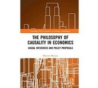 The Philosophy of Causality in Economics: Causal Inferences and Policy Proposals (Routledge INEM Advances in Economic Methodology) (English Edition) Format Kindle G