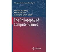The Philosophy Of Computer Games