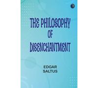 The Philosophy of Disenchantment