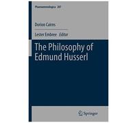 The Philosophy Of Edmund Husserl
