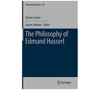 The Philosophy Of Edmund Husserl