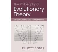 The Philosophy of Evolutionary Theory – Cambridge University Press