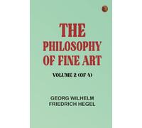 The Philosophy of Fine Art, volume 2 (of 4)