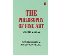 The Philosophy of Fine Art, volume 4 (of 4)