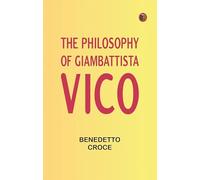 The Philosophy of Giambattista Vico
