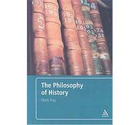 The Philosophy of History Mark Day (Auteur)