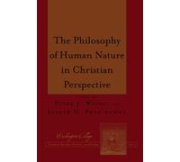 The Philosophy Of Human Nature In Christian Perspective