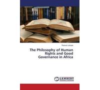 The Philosophy Of Human Rights And Good Governance In Africa
