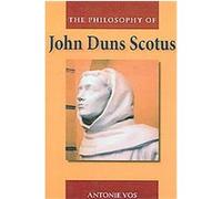 The Philosophy of John Duns Scotus Antonie Vos (Auteur)