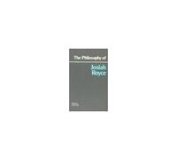 The Philosophy Of Josiah Royce