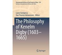 The Philosophy Of Kenelm Digby (1603-1665)