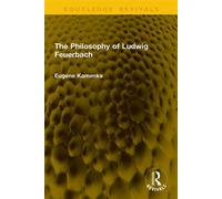 The Philosophy of Ludwig Feuerbach - Eugene Kamenka - Routledge - ebook (ePub) - Livre