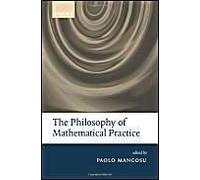 The Philosophy Of Mathematical Practice