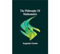 The Philosophy Of Mathematics
