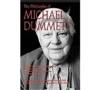 The Philosophy of Michael Dummett, Library of Living Philosophers Series Lewis Edwin Hahn, Randall E. Auxier (Auteur)