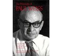 The Philosophy of Paul Weiss Volume 23 by Lewis Edwin Hahn Lewis Edwin Hahn, Paul Weiss (Auteur)