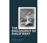 The Philosophy of Philip Rieff: Cultural Conflict, Religion and the Self