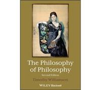The Philosophy of Philosophy by Williamson & Timothy New College & Oxford & UK Williamson Timothy New College Oxford UK (Auteur)