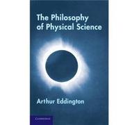 The Philosophy of Physical Science - Arthur Eddington - Cambridge University Press - Livre en Anglais - Paperback Arthur EddingtonArthur Eddington (Auteur)