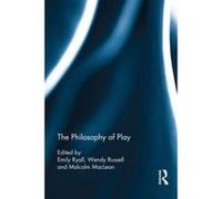 The Philosophy of Play - [Version Originale] Emily Ryall, Wendy Russell, Malcolm Maclean, (Auteur)