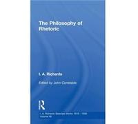 The Philosophy of Rhetoric V7 by I. A. Richards I.A. Richards, John Constable (Auteur)